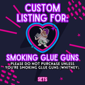 Smoking Glue Guns | Sets