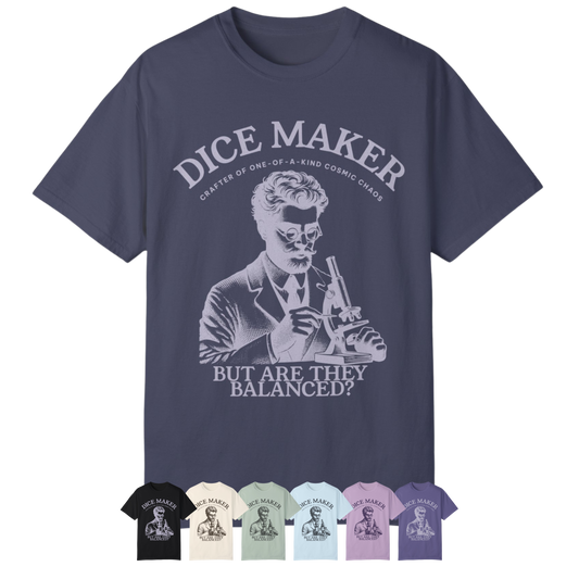 Are They Balanced | Dice Maker Sarcasm | Comfort Colors T-Shirt