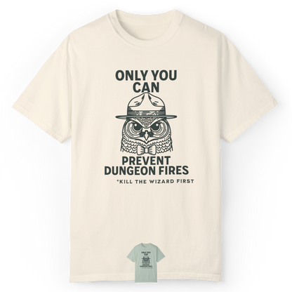 Only You Can Prevent Dungeon Fires | Comfort Colors T-Shirt